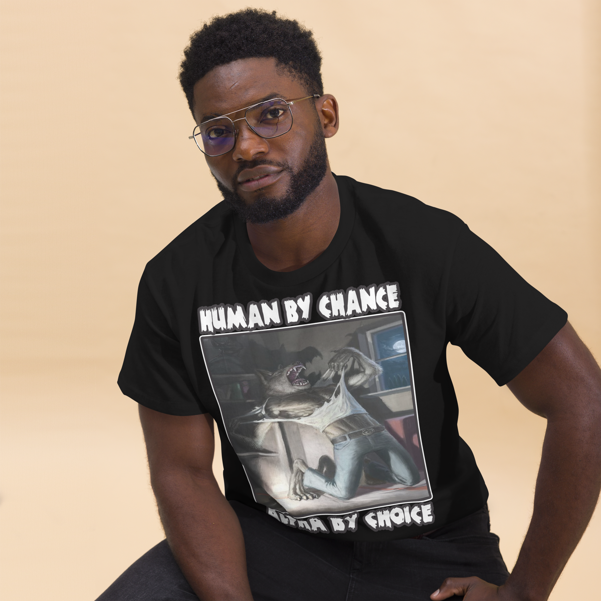 HUMAN BY CHANCE, ALPHA BY CHOICE