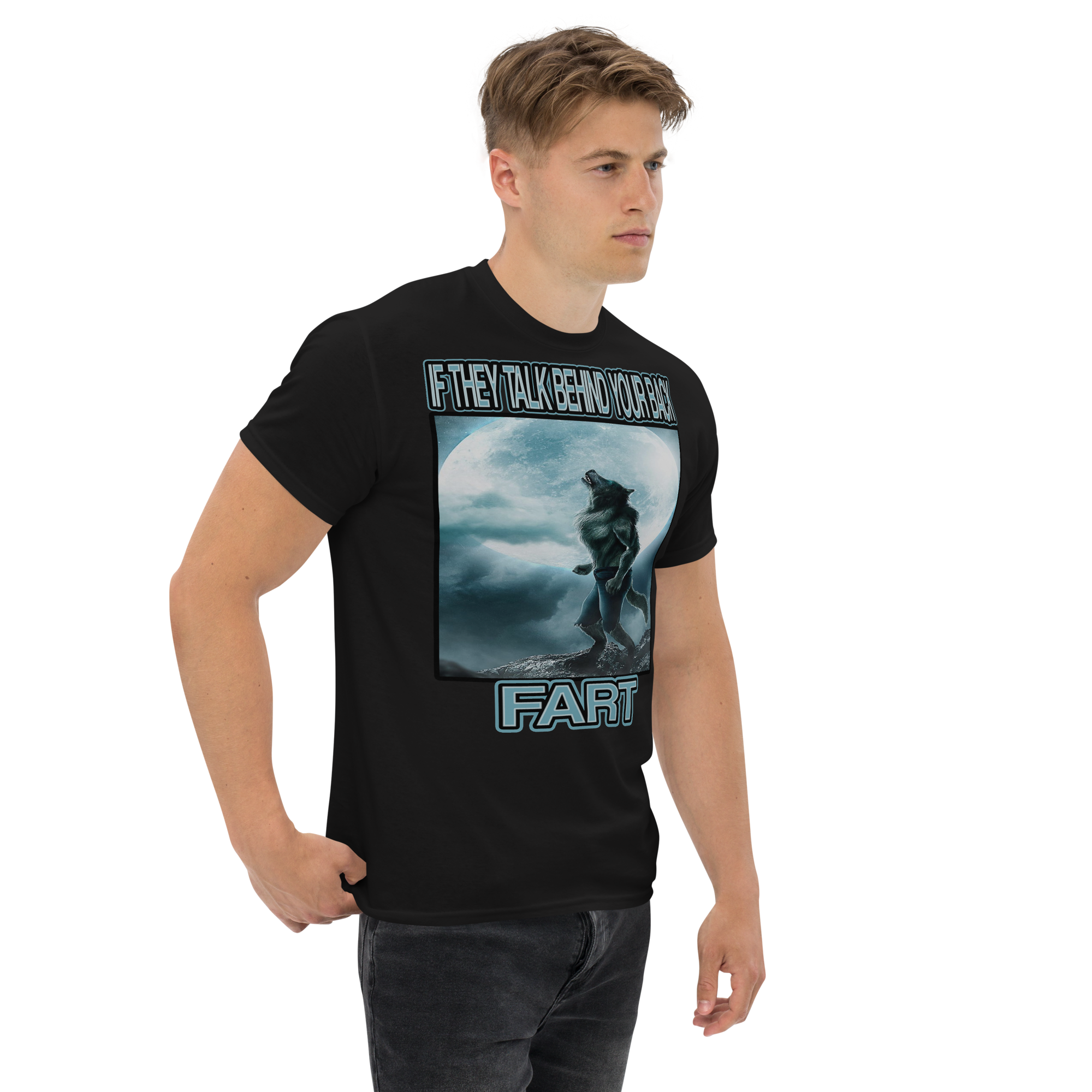 IF THEY TALK BEHIND YOUR BACK – FART