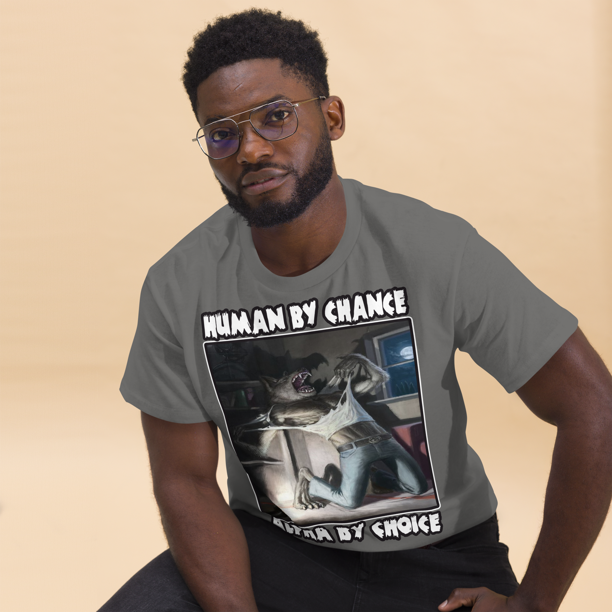 HUMAN BY CHANCE, ALPHA BY CHOICE