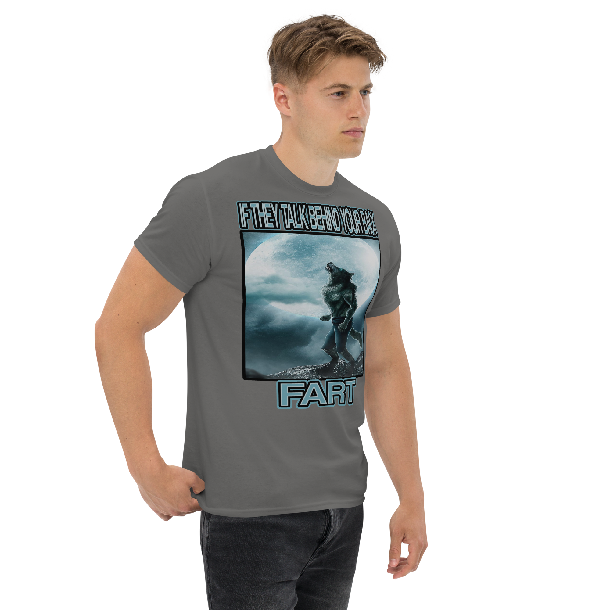 IF THEY TALK BEHIND YOUR BACK – FART