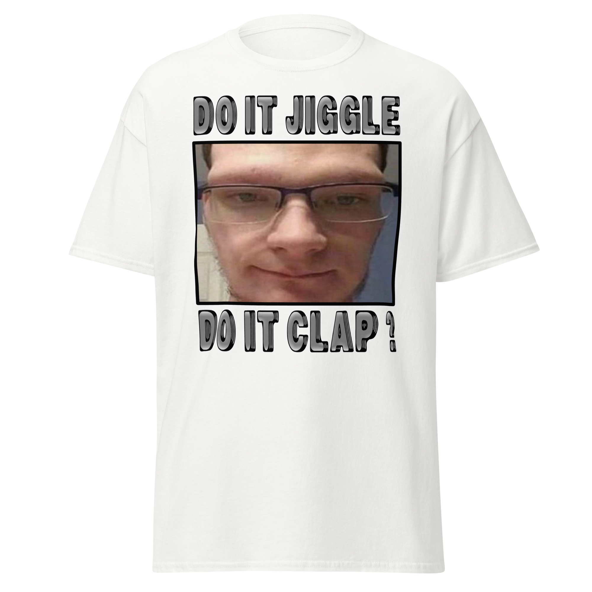 DO IT JIGGLE, DO IT CLAP?